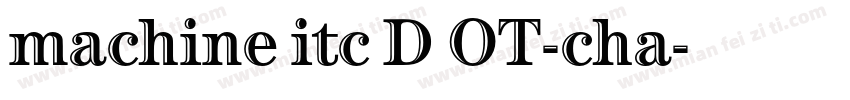 machine itc D OT-cha字体转换